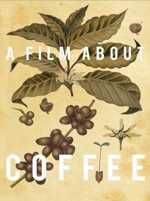 cover image of A Film About Coffee